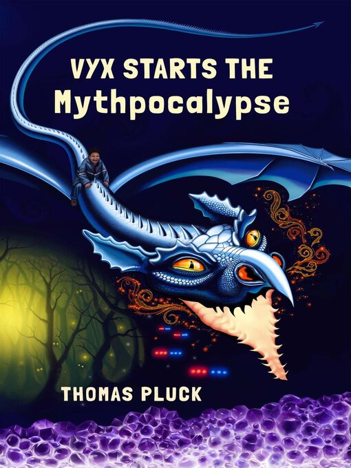 Title details for Vyx Starts the Mythpocalypse by Thomas Pluck - Available